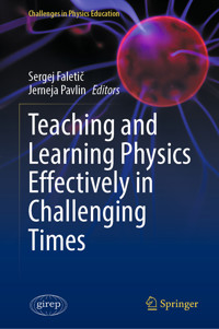 Teaching and Learning Physics Effectively in Challenging Times -  - E-Book
