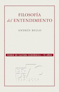 Filosofía del entendimiento - Andrés Bello - E-Book