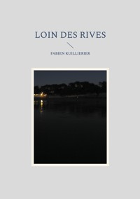 Loin des rives - Fabien Kuillierier - E-Book