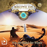 Die letzte Fahrt der Nautilus 6 - Wie der Wind der Wüste - Hajo Bremer - Hörbuch