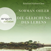 Die Gleichung des Lebens (Autorisierte Lesefassung) - Norman Ohler - Hörbuch