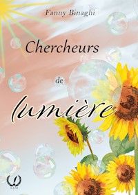 Chercheurs de lumière - Fanny Binaghi - E-Book