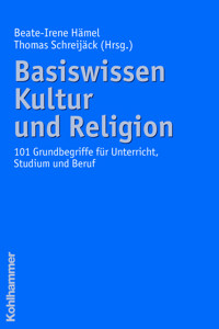 Basiswissen Kultur und Religion - - E-Book