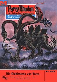 Perry Rhodan 553: Die Gladiatoren von Terra - Hans Kneifel - E-Book