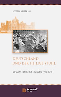Deutschland und der Heilige Stuhl - Stefan Samerski - E-Book