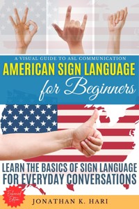 American Sign Language for Beginners: - Jonathan K. Hari - E-Book