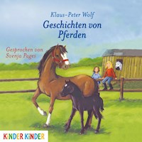 Geschichten von Pferden - Klaus-Peter Wolf - Hörbuch