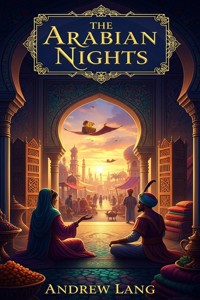 The Arabian Nights - Andrew Lang - E-Book