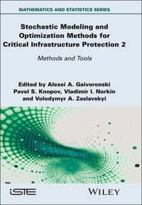 Stochastic Modeling and Optimization Methods for Critical Infrastructure Protection, Volume 2 -  - E-Book