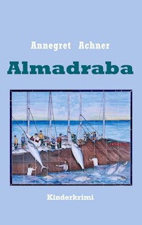 Almadraba - Annegret Achner - E-Book