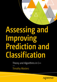 Assessing and Improving Prediction and Classification - Timothy Masters - E-Book