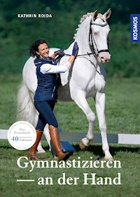 Gymnastizieren an der Hand - Kathrin Roida - E-Book