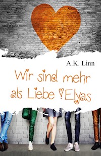 Wir sind mehr als Liebe - Elyas - A.K. Linn - E-Book