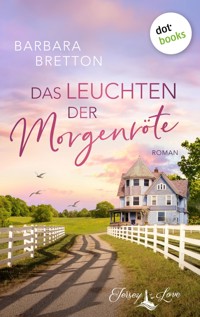 Das Leuchten der Morgenröte - BARBARA BRETTON - E-Book