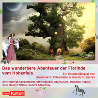 Das wunderbare Abenteuer der Florinde vom Hohenfels (Hörspiel) - Susanne Friedmann - Hörbuch