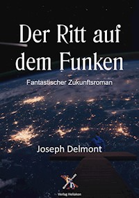 Der Ritt auf dem Funken - Joseph Delmont - E-Book