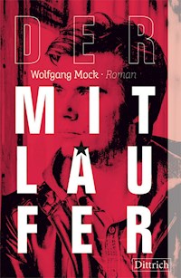 Der Mitläufer - Wolfgang Mock - E-Book