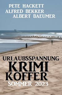Urlaubsspannung Krimi-Koffer Sommer 2023 - Alfred Bekker - E-Book