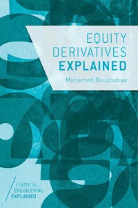 Equity Derivatives Explained - M. Bouzoubaa - E-Book