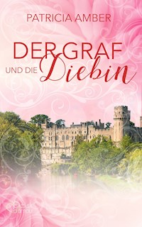 Der Graf und die Diebin - Patricia Amber - E-Book