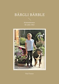 Bärgli Bärble - Paul Tanner - E-Book