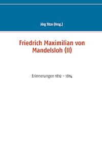Friedrich Maximilian von Mandelsloh (II) - - E-Book