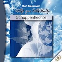 Hilfe zur Selbsthilfe: Schuppenflechte - - Hörbuch