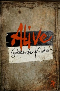 Alive: Gebrannte Kinder - Milena Hahn - E-Book