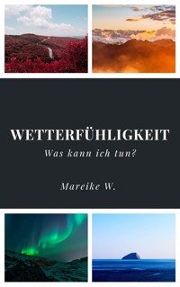 Wetterfühligkeit - Mareike W. - E-Book