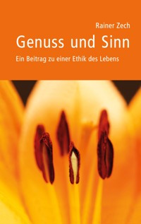 Genuss und Sinn - Rainer Zech - E-Book