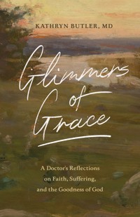 Glimmers of Grace - Kathryn Butler - E-Book