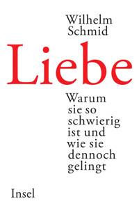Liebe - Wilhelm Schmid - E-Book