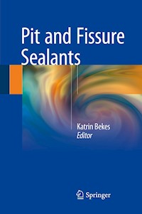 Pit and Fissure Sealants -  - E-Book