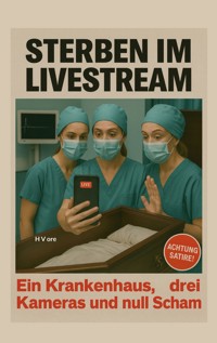 Sterben im Live Stream - Herbert Vore - E-Book