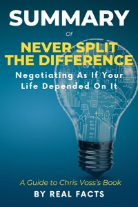 Summary of Never Split The Difference - Real Facts - E-Book