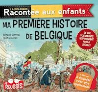 Ma première histoire de Belgique - Bernard Coppens - E-Book