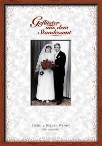 Geflüster aus dem Standesamt - Heidi Wendt - E-Book