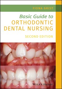 Basic Guide to Orthodontic Dental Nursing - Fiona Grist - E-Book