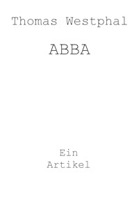 ABBA - Thomas Westphal - E-Book