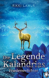 Die Legende Kalandrias - Rikki Lamur - E-Book