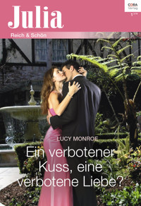 Ein verbotener Kuss, eine verbotene Liebe? - Lucy Monroe - E-Book