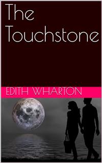 The Touchstone - Edith Wharton - E-Book