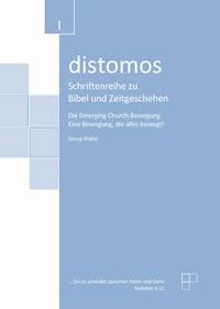 Die Emerging Church-Bewegung - Eine Bewegung, die alles bewegt! - Georg Walter - E-Book