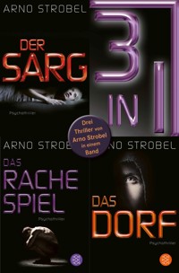 Der Sarg / Das Rachespiel / Das Dorf - Drei Strobel-Thriller in einem Band - Arno Strobel - E-Book