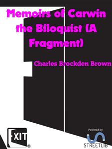 Memoirs of Carwin the Biloquist (A Fragment) - Charles Brockden Brown - E-Book