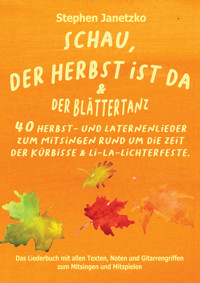 Schau, der Herbst ist da & Der Blättertanz - Stephen Janetzko - E-Book