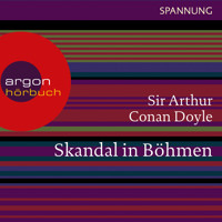 Skandal in Böhmen - Ein Sherlock Holmes Abenteuer (Ungekürzte Lesung) - Arthur Conan Doyle - Hörbuch