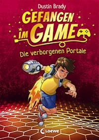 Gefangen im Game (Band 1) - Die verborgenen Portale - Dustin Brady - E-Book