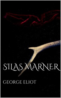 Silas Marner - George Eliot - E-Book