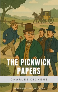 The Pickwick Papers - Charles Dickens. - E-Book